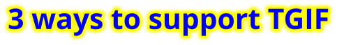 3 ways to support TGIF