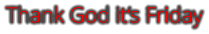 Thank God it‘s Friday