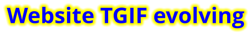 Website TGIF evolving